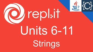 Units 6-11 | Strings | CodingBytes Java REPL.it speedrun