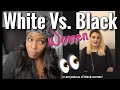 Are WHITE Women JEALOUS of BLACK Women? Explained By A White WOMAN | REACTION