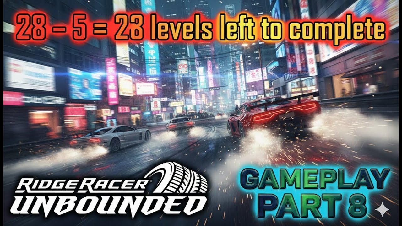 🔥 RIDGE RACER UNBOUNDED PART 8 😱🚗💥 | ONLY 23 LEVELS LEFT! | DEVILS JOYSTICK