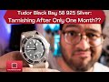 Tudor Black Bay 58 925 Silver: The Tarnishing Has Started After One Month??