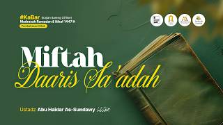 Meraih Kunci Kebahagiaan (Miftah Daaris Sa'adah) #54