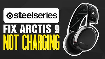 How To Fix SteelSeries Arctis 9 Not Charging (2025)