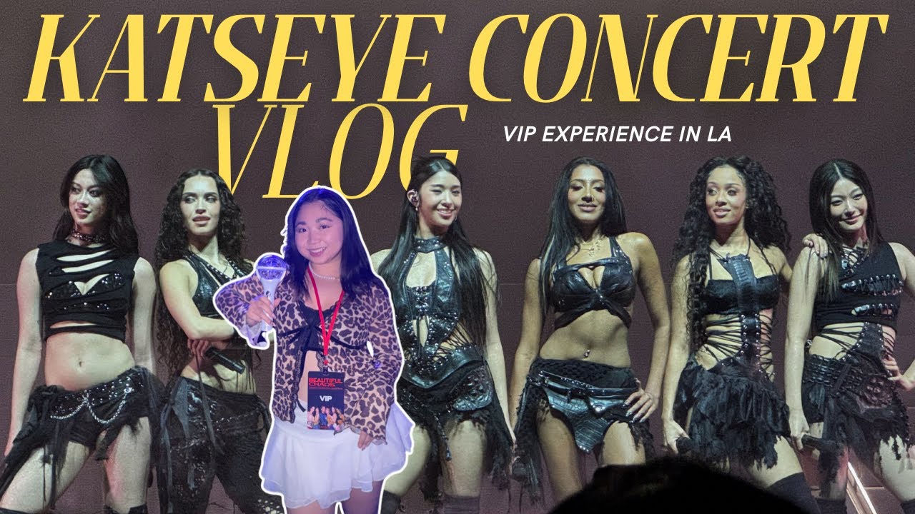 KATSEYE VIP BEAUTIFUL CHAOS TOUR in LA (i met katseye!) - YouTube