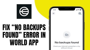 How To Fix “No Backups Found” Error in World App