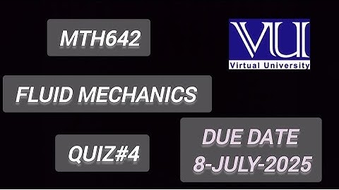MTH642 || Quiz#4 || Due date (8-7-2025) || Final term MCQ