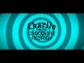 Charlie and the Chocolate Factory intro (2013)