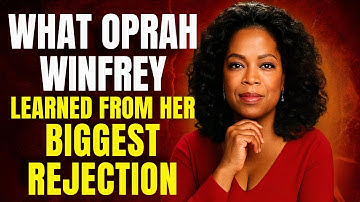 What Oprah Winfrey Learned from Her BIGGEST Rejection