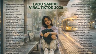 Download Lagu Lagu Santai Viral Tiktok 2026 — Lagu Pop Indonesia Terbaru 2026 🍃 | Pop Hits Indonesia 2026 🤍🎧 MP3