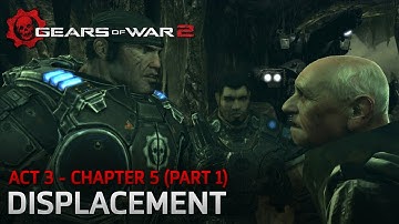 Gears of War 2 - Act 3: Gathering Storm - Chapter 5: Displacement (Part One)