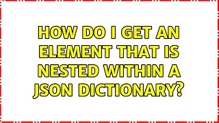 How do I get an element that is nested within a JSON dictionary?