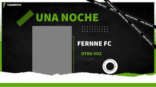 Una Noche - Fernne Fc