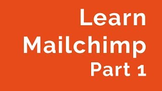 Learn Mailchimp Video 1 of 18  Introduction