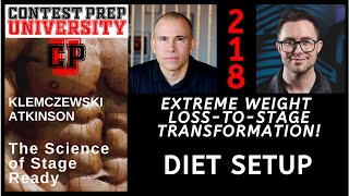 CONTEST PREP UNIVERSITY #218 - EXTREME WEIGHT LOSS-TO-STAGE TRANSFORMATION: DIET SETUP