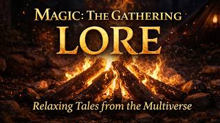 Magic: The Gathering Lore — Relaxing Tales of Planeswalkers Across the Multiverse