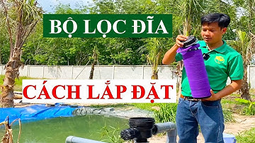 Hướng dẫn lắp đặt bộ lọc đĩa T90 Arka, T60 Arka và máy bơm hệ thống tưới | VNPLANT