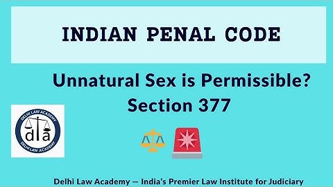 Unnatural Sex is Permissible? Section 377 #ipc #criminallaw #delhilawacademy