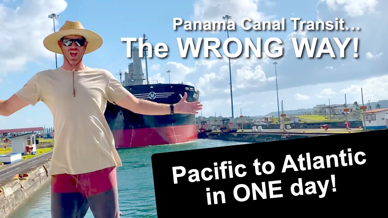 Panama Canal THE WRONG WAY! | Sailing with Six | S2 E21