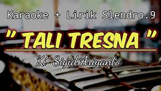 Karaoke   Lirik || Slendro 9 || LANGGAM TALI TRESNA ( cipt. Ki Sigid Ariyanto )