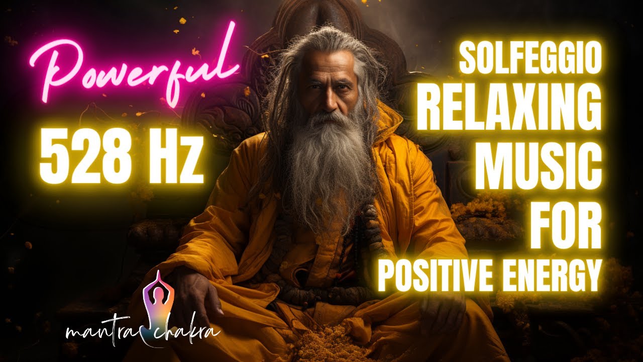 Solfeggio Relaxing Meditation Music For Positive Energy 528 Hz - YouTube
