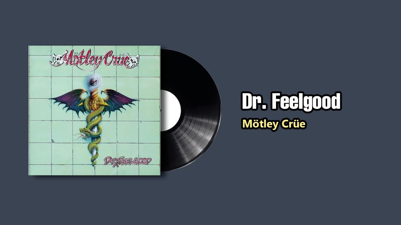 Dr. Feelgood - Mötley Crüe (1989) - YouTube