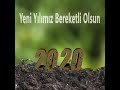 Yeni Yılımız Bereketli Olsun! Hoşgeldin 2020