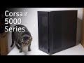Corsair 5000 series teardown and comparison