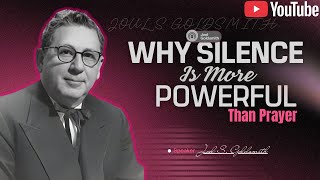 Why Silence Is More Powerful Than Prayer | Joel Goldsmith