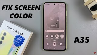 How To FIX Screen Color On Samsung Galaxy A35 5G