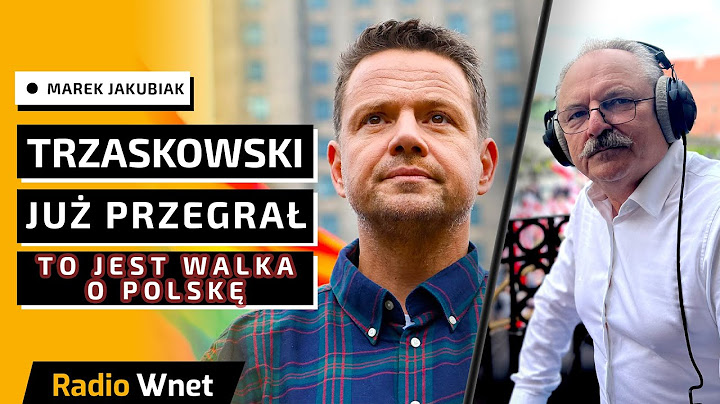 Marek Jakubiak: To już jest koniec rządu Tuska. Rząd przegrał kampanię wyborczą