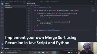 Implement your own Merge Sort Algorithm in JavaScript and Python using Recursion