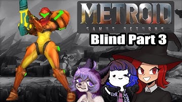 Metroid 2: Samus Returns (Blind) Part 3