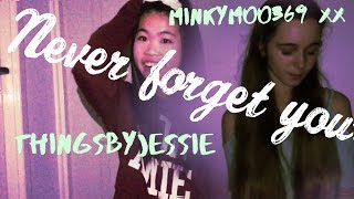 Never Forget You - Video Star - Collabthingsbyjessie