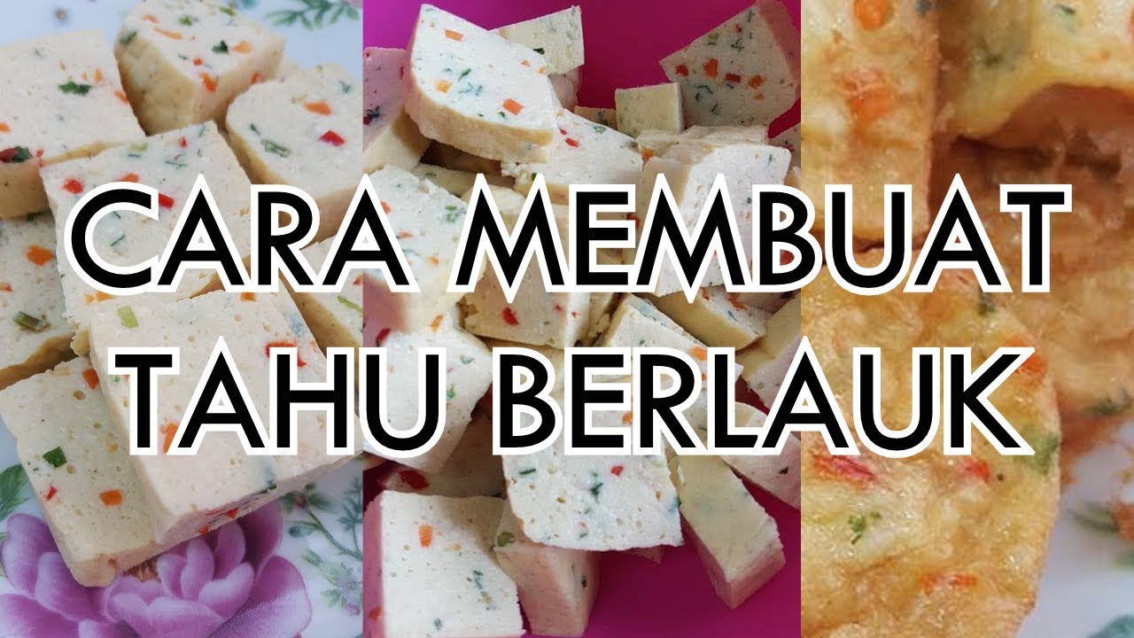 Cara Membuat Tahu Berlauk yang mudah - YouTube