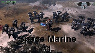 ~Warhammer 40k ~ Gladius Relics of War ~ Space Marine ~ EP 1 ~ Let's Play