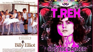 Cosmic Dancer T. REX - 1971 - (Billy Elliot 2000's)