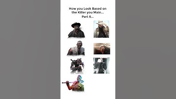 How you look like based on the Killer you Main in Dead by Daylight... (Part 6)