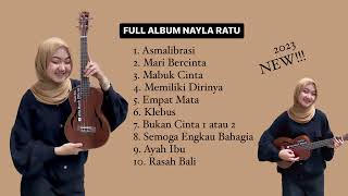 FULL ALBUM TERBARU NAYLA RATU 2023 || COVER UKULELE