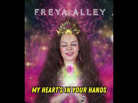 Freya Alley - ‘MY HEART’S IN YOUR HANDS’ audio