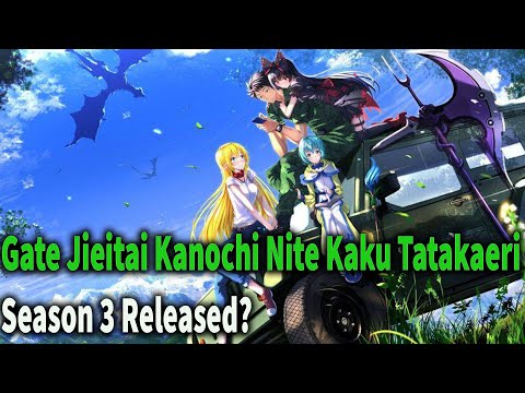 Gate Season 3 Situation! - Gate: Jieitai Kanochi nite, Kaku