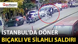 İstanbul’da döner bıçaklı ve silahlı saldırı kamerada: Saldırganlara sandalyeyle böyle direndi