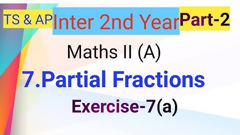 Inter 2nd Year//Maths II (A)//7.Partial fractions//Part-2//Exercise-7(a) II and III bit problems