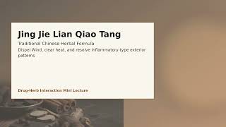 Jing Jie Lian Qiao Tang | TCM Formula Education