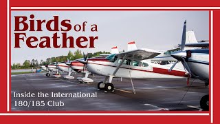 Birds of a Feather | Inside the International 180/185 Club