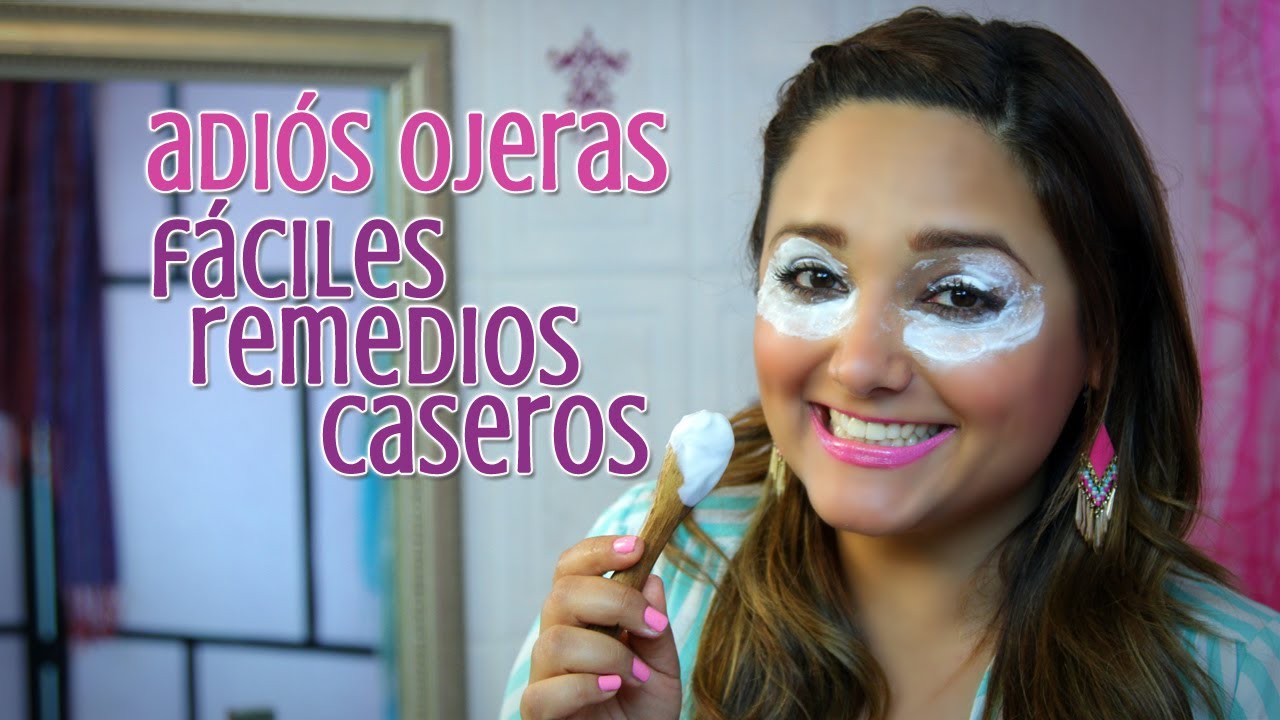 como quitar las ojeras remedios naturales
