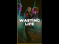 Wasting Life