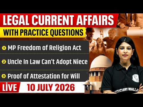 Legal Current Affairs Today | 10 July 2026 | Top Legal News | Judiciary/APO/APP |Judiciary By PW