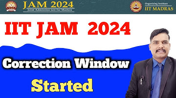 IIT JAM 2024 Correction Window Started | IIT JAM 2024 Modification