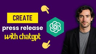 How To Use ChatGPT To Generate Press Release Content (QUICK Way)