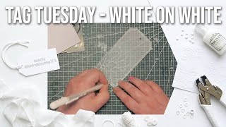 White on White Art Tag | Vellum & Embossed Texture | Tag Tuesday 🌸