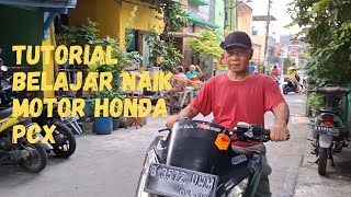 Tutorial belajar naik motor Honda PCX #tutorial #naik #motorbike #hondapcx